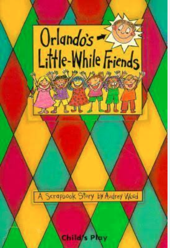 Library book, Orlando's Little-While Friends by Audrey Wood